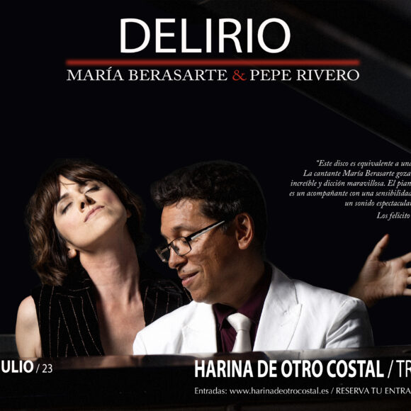 PEPE RIVERO & MARÍA BERASARTE. “DELIRIO”